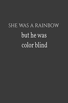 portada She was a rainbow but he was color blind. (in English)