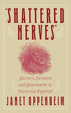 portada Shattered Nerves Doctors, Patients, and Depression in Victorian England (en Inglés)