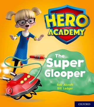portada Hero Academy: Oxford Level 5, Green Book Band: The Super Glooper (in English)