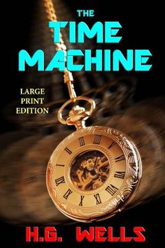 portada The Time Machine - Large Print Edition (en Inglés)