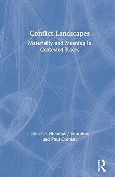 portada Conflict Landscapes: Materiality and Meaning in Contested Places 