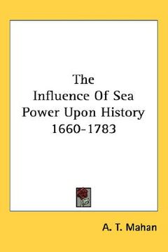 portada the influence of sea power upon history 1660-1783 (en Inglés)