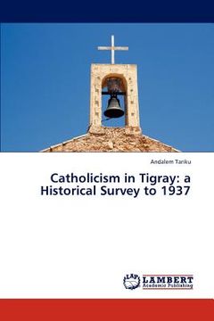 portada catholicism in tigray: a historical survey to 1937 (in English)