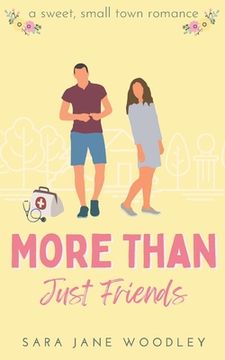 portada More Than Just Friends: A Sweet, Small-Town Romance (en Inglés)
