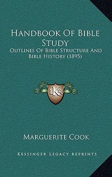 portada handbook of bible study: outlines of bible structure and bible history (1895) (en Inglés)