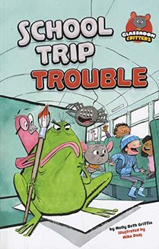 portada School Trip Trouble (Classroom Critters) (en Inglés)