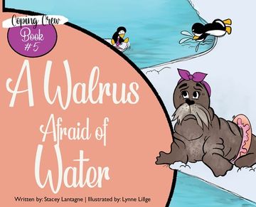 portada A Walrus Afraid of Water (en Inglés)