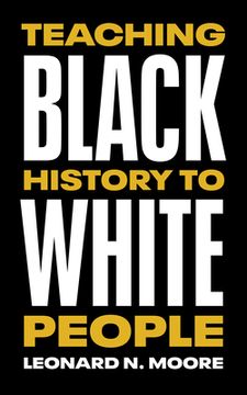 portada Teaching Black History to White People (en Inglés)