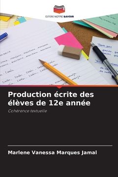 portada Production écrite des élèves de 12e année (en Francés)