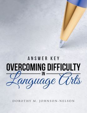 portada Answer Key: Overcoming Difficulty in Language Arts (en Inglés)