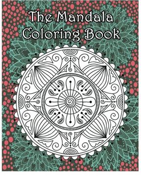 portada The Mandala Coloring Book: Inspire Creativity, Reduce Stress, and Bring Balance with 100 Mandala Coloring Pages