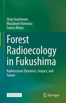 portada Forest Radioecology in Fukushima: Radiocesium Dynamics, Impact, and Future 