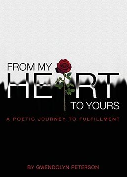 portada From My Heart to Yours: A Poetic Journey to Fulfillment