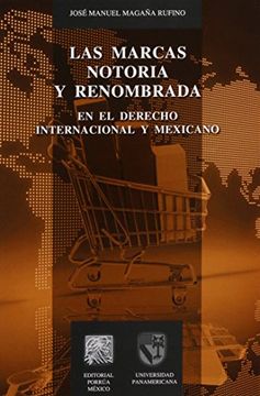 portada Marcas Notoria y Renombrada, Las. En el Derecho Internacional y Mexicano (in Spanish)