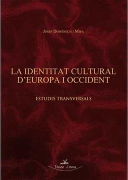 portada La Identitat Cultural D¿ Europa i Occident: Estudis Transversals (Ensayos: Serie Sobre Educación)