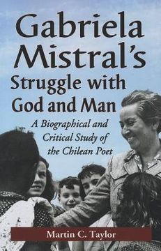 portada gabriela mistral`s struggle with god and man