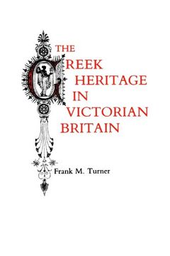 portada The Greek Heritage in Victorian Britain (en Inglés)