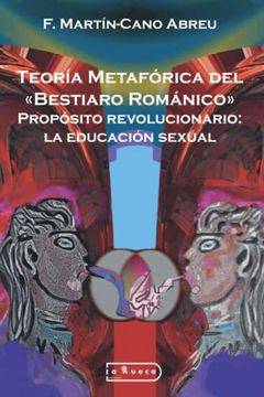 portada Teoría Metafórica del «Bestiaro Románico». Propósito Revolucionario: La Educación Sexual