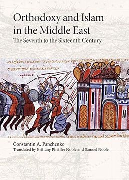 portada Orthodoxy and Islam in the Middle East: The Seventh to the Sixteenth Centuries (en Inglés)