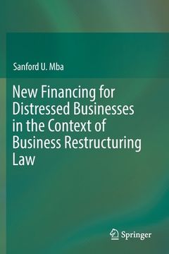 portada New Financing for Distressed Businesses in the Context of Business Restructuring Law