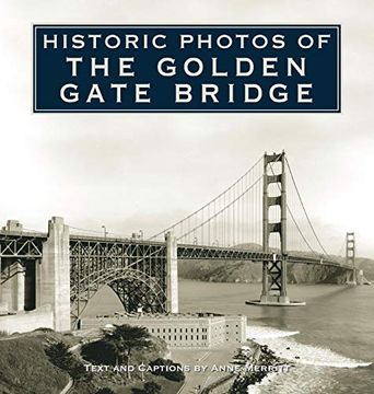 portada Historic Photos of the Golden Gate Bridge (en Inglés)