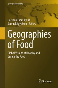 portada Geographies of Food: Global Visions of Healthy and Unhealthy Food (en Inglés)