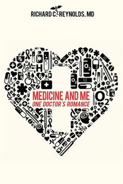 portada Medicine and Me: One Doctor's Romance (en Inglés)