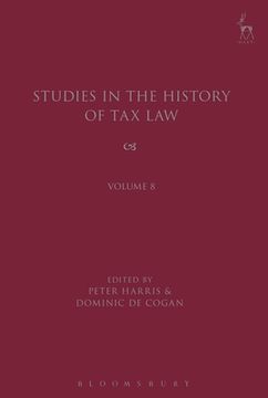 portada Studies in the History of Tax Law, Volume 8 (en Inglés)