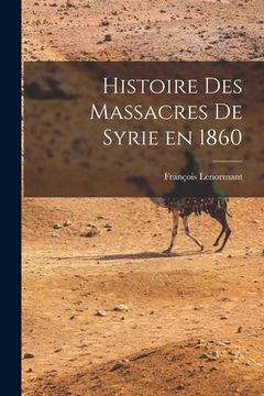 portada Histoire des Massacres de Syrie en 1860 (in French)