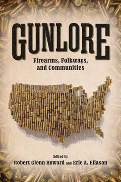 portada Gunlore: Firearms, Folkways, and Communities (en Inglés)