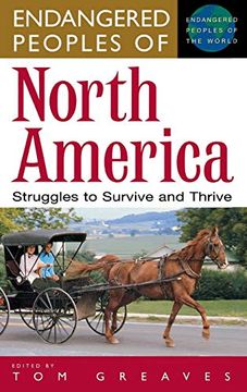 portada Endangered Peoples of North America: Struggles to Survive and Thrive (The Greenwood Press Endangered Peoples of the World Series) (en Inglés)