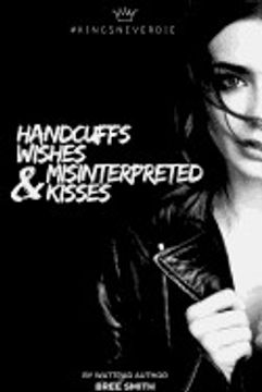 portada Handcuffs, Wishes, and Misinterpreted Kisses (en Inglés)