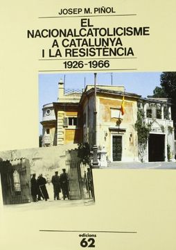 portada El Nacionalcatolicisme a Catalunya i la Resistència (1926-1966) (in Catalá)