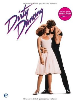 portada Dirty Dancing - Das große Buch zum Filmjubiläum (en Alemán)