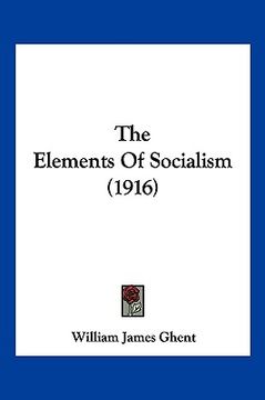 portada the elements of socialism (1916) (en Inglés)