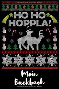 portada Backbuch ho ho Hoppla: Backbuch a5 zum Selberschreiben für Weihnachten Fans mit Humor (en Alemán)