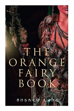 portada The Orange Fairy Book: 33 Traditional Stories & Fairy Tales (in English)