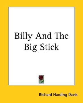 portada billy and the big stick (en Inglés)
