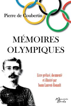 portada Mémoires Olympiques: édition documentée et illustrée - Spécial JO 2024, inclus une brève histoire des JO depuis leur création (en Francés)