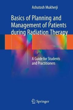 portada Basics of Planning and Management of Patients During Radiation Therapy: A Guide for Students and Practitioners (en Inglés)