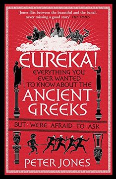 portada Eureka! Everything you Ever Wanted to Know About Ancient Greeks but Were Afraid to ask (en Inglés)