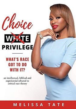 portada Choice Privilege: Whats Race got to do With it? (0) (en Inglés)