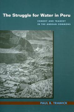 portada the struggle for water in peru: comedy and tragedy in the andean commons (in English)