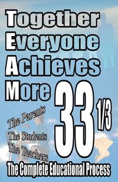 portada Together Everyone Achieves More: 33 1/3 the Complete Educational Process
