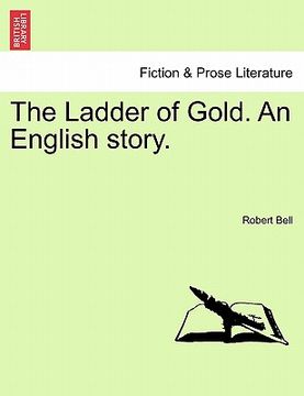 portada the ladder of gold. an english story. (en Inglés)