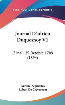 portada Journal D'adrien Duquesnoy V1: 3 Mai - 29 Octobre 1789 (1894) (in French)