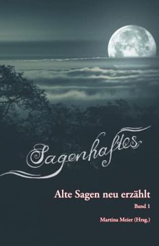 portada Sagenhaftes - Alte Sagen neu Erzählt (en Alemán)