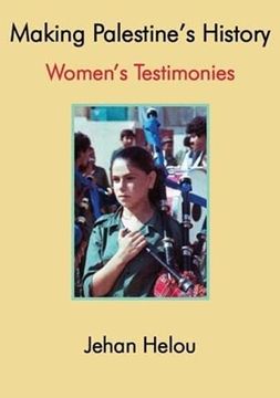 portada Making Palestine'S History: Women'S Testimonies (en Inglés)