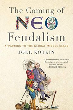 portada The Coming of Neo-Feudalism: A Warning to the Global Middle Class 