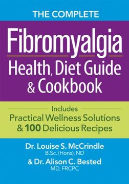 portada The Complete Fibromyalgia Health, Diet Guide & Cookbook: Includes Practical Wellness Solutions & 100 Delicious Recipes (en Inglés)